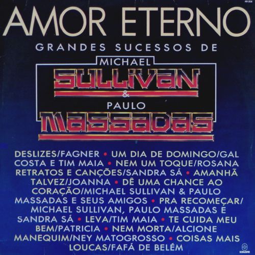 MÚSICA DAS ANTIGAS: VÁRIOS - (1988) AMOR ETERNO (GRANDES SUCESSOS DE  MICHAEL SULLIVAN & PAULO MASSADAS)